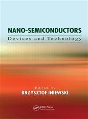 Nano-Semiconductors Devices and Technology 1st Edition,1439848351,9781439848357