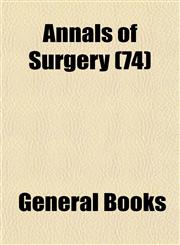 Annals of Surgery (74),1153353997,9781153353991