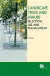 Landscape Trees and Shrubs Selection, Use and Management,1845930541,9781845930547
