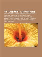 Stylesheet languages Cascading Style Sheets, Extensible Stylesheet Language, Document Style Semantics and Specification Language,1156629837,9781156629833