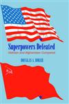 Superpowers Defeated Vietnam and Afghanistan Compared,0714648515,9780714648514