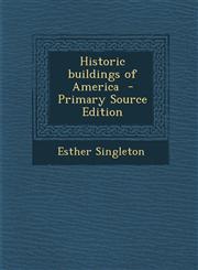 Historic Buildings of America - Primary Source Edition,1295400847,9781295400843