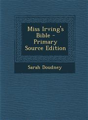 Miss Irving's Bible - Primary Source Edition,1295855763,9781295855766