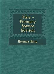 Tine - Primary Source Edition,1295740133,9781295740130
