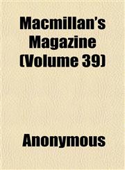 Macmillan's Magazine (Volume 39),1152397370,9781152397378