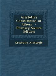 Aristotle's Constitution of Athens - Primary Source Edition,1294586882,9781294586883