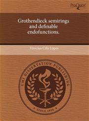 Grothendieck semirings and definable endofunctions.,1243618698,9781243618696
