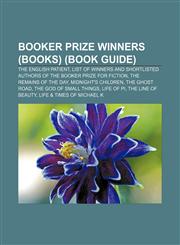 Booker Prize winners (books) (Book Guide) The English Patient, List of winners and shortlisted authors of the Booker Prize for Fiction,1155162072,9781155162072