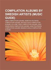 Compilation albums by Swedish artists (Music Guide) ABBA compilation albums, Agnetha Fältskog compilation albums,1233089005,9781233089000
