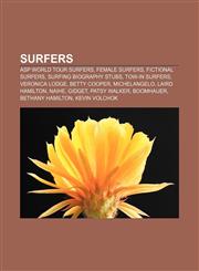 Surfers ASP World Tour surfers, Female surfers, Fictional surfers, Surfing biography stubs, Tow-in surfers, Veronica Lodge, Betty Cooper,1157275303,9781157275305