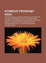 Kozmicke Programy NASA Program Apollo, Program Constellation, Program Discovery, Program Explorer, Program Gemini, Program Lunar Orbiter,1233387790,9781233387793
