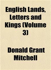 English Lands, Letters and Kings (Volume 3),115252030X,9781152520301