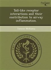 Toll-like receptor interactions and their contribution to airway inflammation.,1243770724,9781243770721