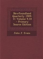 Newfoundland Quarterly 1909-11 Volume 9,10,1289597197,9781289597191