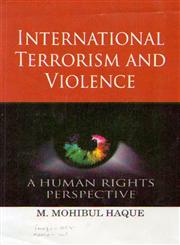 International Terrorism and Violence A Human Rights Perspective 1st Edition,8178312697,9788178312699