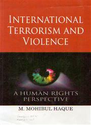 International Terrorism and Violence A Human Rights Perspective 1st Edition,8178312697,9788178312699