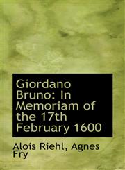Giordano Bruno In Memoriam of the 17th February 1600,1113077158,9781113077158