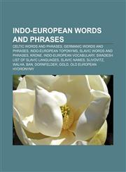 Indo-European words and phrases Celtic words and phrases, Germanic words and phrases, Indo-European toponyms, Slavic words and phrases, Krone,1233067850,9781233067855