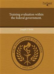 Training evaluation within the federal government.,1243735457,9781243735454