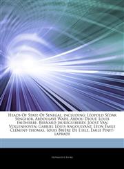 Articles On Heads Of State Of Senegal, including LÃ©opold SÃ©dar Senghor, Abdoulaye Wade, Abdou Diouf, Louis Faidherbe, Bernard JaurÃ©guiberry, Joost Van Vollenhoven, Gabriel Louis Angoulvant, LÃ©on Ã‰mile ClÃ©ment-thomas,1244248215,9781244248212
