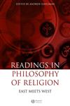 Readings in the Philosophy of Religion East Meets West,1405147172,9781405147170