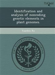 Identification and analysis of noncoding genetic elements in plant genomes.,1243741627,9781243741622