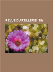 Revue D'Artillerie (15),1153512114,9781153512114