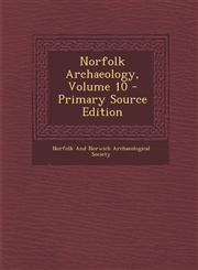Norfolk Archaeology, Volume 10 - Primary Source Edition,1287577393,9781287577393