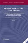 Assessing and Managing Earthquake Risk Geo-scientific and Engineering Knowledge for Earthquake Risk Mitigation: developments, tools, techniques,1402035241,9781402035241