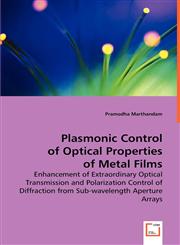 Plasmonic Control of Optical Properties of Metal Films,3639000226,9783639000221