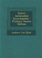 Dyke's Automobile Encyclopedia - Primary Source Edition,1294755390,9781294755395