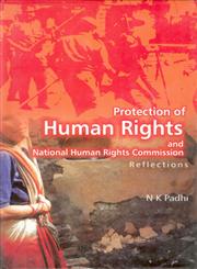 Protection of Human Rights and National Human Rights Commission Reflections,8121209625,9788121209625