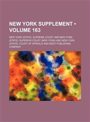New York Supplement (Volume 163),1234972387,9781234972387