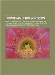 Brickyard 400 winners Dale Earnhardt, Jeff Gordon, Jimmie Johnson, Tony Stewart, Kevin Harvick, Bill Elliott, Bobby Labonte, Jamie McMurray,1233111027,9781233111022