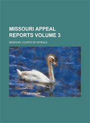 Missouri Appeal Reports Volume 3,1236953649,9781236953643