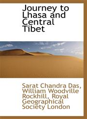 Journey to Lhasa and Central Tibet,1113017570,9781113017574