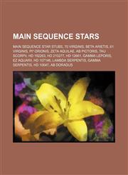 Main sequence stars Main sequence star stubs, 70 Virginis, Beta Arietis, 61 Virginis, Pi³ Orionis, Zeta Aquilae, AB Pictoris, Tau Scorpii,1234571072,9781234571078