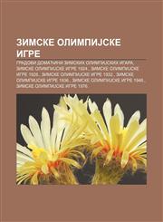 Zimske olimpiJske igre Gradovi domaćini Zimskih olimpiJskih igara, Zimske olimpiJske igre 1924., Zimske olimpiJske igre 1928.,1233997874,9781233997879