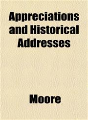Appreciations and Historical Addresses,1152867814,9781152867819