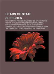 Heads of state speeches United States presidential speeches, Speech to the Troops at Tilbury, State Opening of Parliament,1157601626,9781157601623