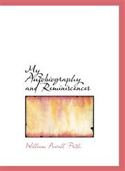 My Autobiography and Reminiscences,1117607151,9781117607153