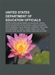 United States Department of Education officials United States Secretaries of Education, United States Secretary of Education, Lamar Alexander,1155992164,9781155992167
