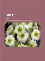 Babette; A Novel,1150208066,9781150208065