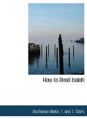How to Read Isaiah,1140589164,9781140589167