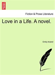Love in a Life. A novel.,1241071659,9781241071653