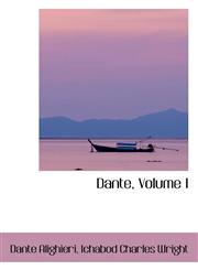 Dante, Volume I,1103614290,9781103614295