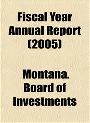 Fiscal Year Annual Report (2005),1153479591,9781153479592