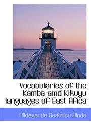 Vocabularies of the Kamba amd Kikuyu languages of East Afica,1117000893,9781117000893