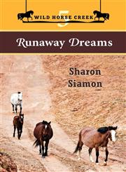 Wild Horse Creek Runaway Dreams,0987800493,9780987800497