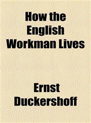 How the English Workman Lives,1154590925,9781154590920